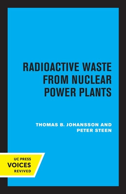 Radioactive Waste from Nuclear Power Plants by Johansson, Thomas B.