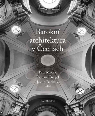 Barokní Architektura V Cechách by Macek, Petr