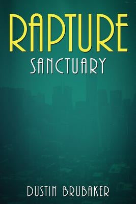 Rapture: Sanctuary by Brubaker, Dustin