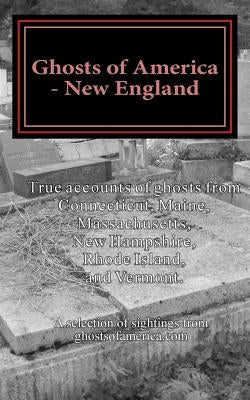 Ghosts of America - New England by Lautner, Nina