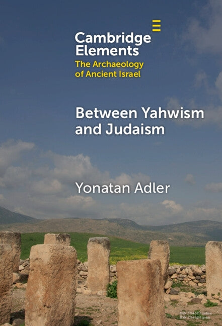 Between Yahwism and Judaism by Adler, Yonatan