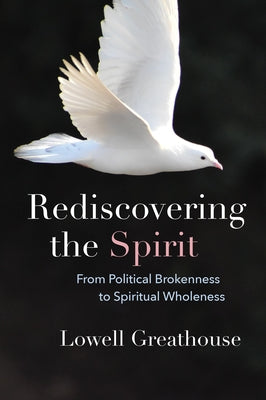 Rediscovering the Spirit by Greathouse, Lowell