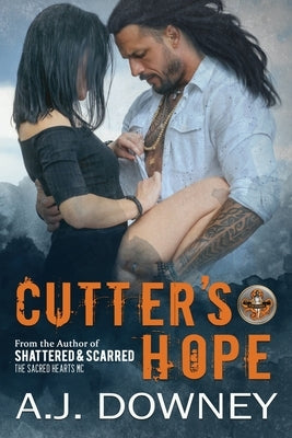 Cutter's Hope: The Virtues Trilogy Book I by Downey, A. J.