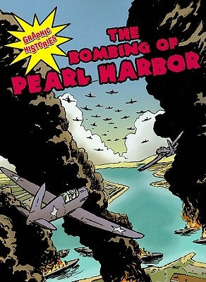 The Bombing of Pearl Harbor by Uschan, Michael V.