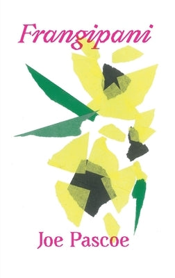 Frangipani by Pascoe, Joe