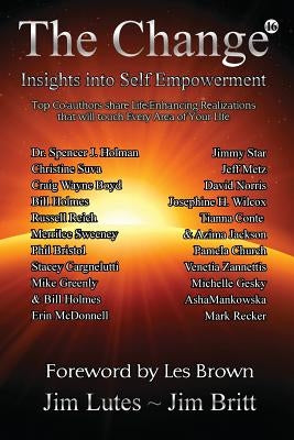 The Change 16: Insights Into Self-empowerment by Britt, Jim