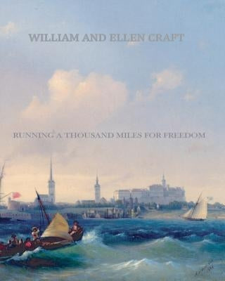 Running a Thousand Miles for Freedom by Craft, Ellen