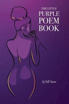 The Little Purple Poem Book by Yawn, Aj Hill