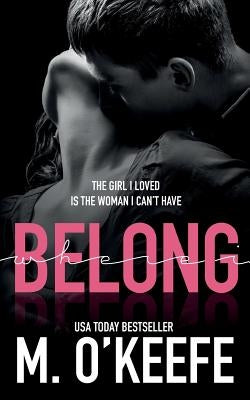 Where I Belong by O'Keefe, Molly