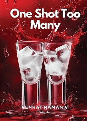 One Shot Too Many by Venkat Raman V