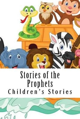 Stories of the Prophets by Stories, Children's
