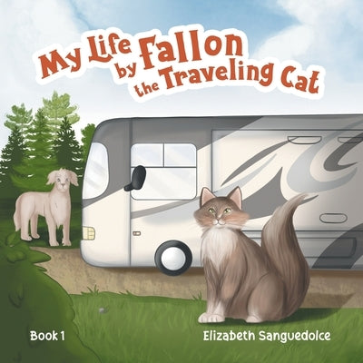 My Life by Fallon the Traveling Cat by Jovic, Marina