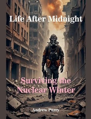 Life After Midnight by Parry, Andrew