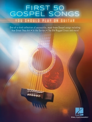 First 50 Gospel Songs You Should Play on Guitar by 