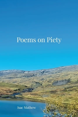 Poems on Piety by Mathew, Isac