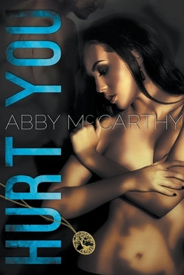 Hurt You by McCarthy, Abby