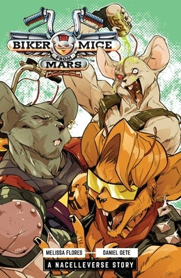Biker Mice from Mars Vol. 1: Red Planet Panic by Flores, Melissa