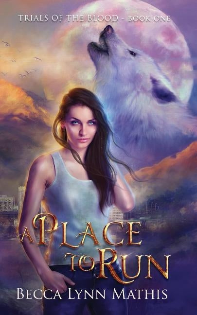 A Place To Run by Mathis, Becca Lynn