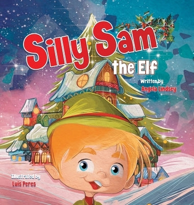 Silly Sam the Elf by Lindsey, Angela
