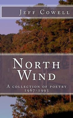 North Wind: 1967-1993 by Cowell, Jeff