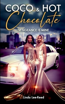 Coco & Hot Chocolate: Vengeance Is Mine by Reed, Linda