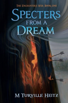 Specters from a Dream by Heitz, M. Turville
