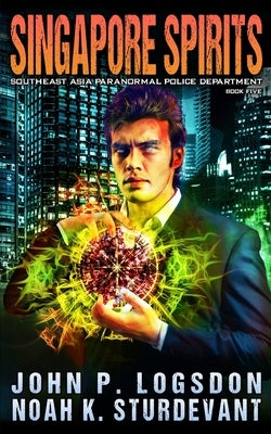 Singapore Spirits by Sturdevant, Noah K.