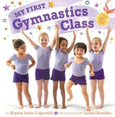 My First Gymnastics Class: A Book with Foldout Pages by Capucilli, Alyssa Satin