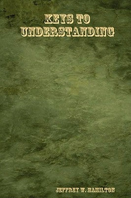 Keys to Understanding by Hamilton, Jeffrey W.