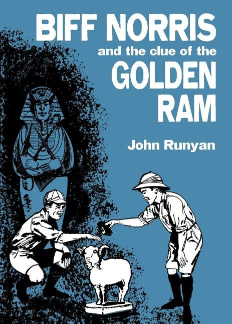 Biff Norris and the Clue of the Golden Ram by Runyan, John