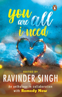 You Are All I Need by Singh, Ravinder