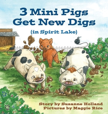 3 Mini Pigs Get New Digs In Spirit Lake by Holland, Suzanne