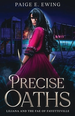 Precise Oaths by Ewing, Paige E.