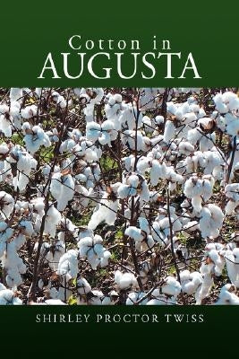 Cotton in Augusta by Twiss, Shirley Proctor