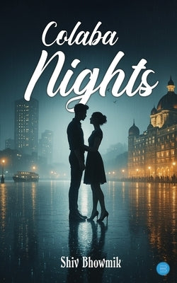 Colaba Nights by Bhowmik, Shiv