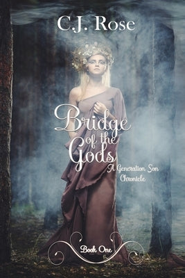 Bridge of the Gods: A Generation Chronicles Novel by Ellard, Dusty