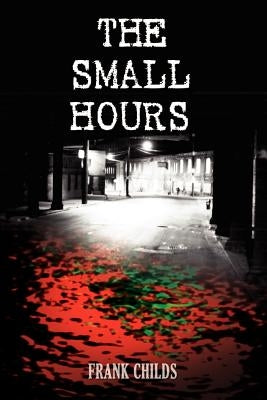 The Small Hours by Childs, Frank