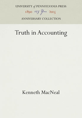 Truth in Accounting by MacNeal, Kenneth