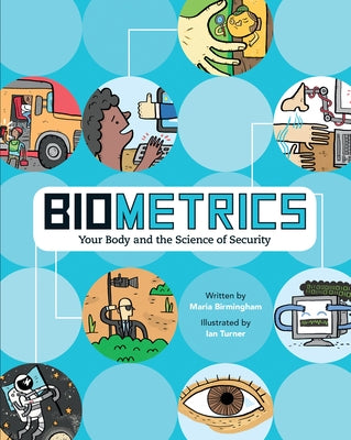 Biometrics: Your Body and the Science of Security by Birmingham, Maria