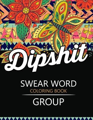 Swear Word coloring Book Group: Insult coloring book, Adult coloring books by Rudy Team