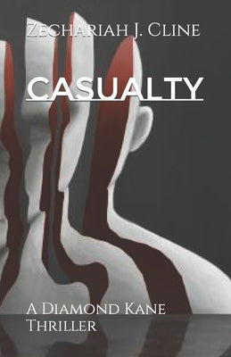 Casualty: A Diamond Kane Thriller by Cline, Zechariah J.