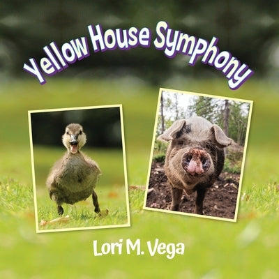 Yellow House Symphony by Vega, Lori