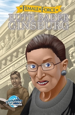 Female Force: Ruth Bader Ginsburg by Mulligan, Bill