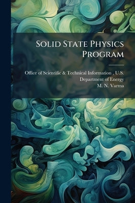 Solid State Physics Program: UHV Mossbauer Emission Spectra in Thin Iron Films: Technical Report No. 74 by Office of Scientific &. Technical Inform
