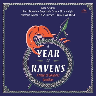 A Year of Ravens: A Novel of Boudica's Rebellion by Alvear, Vicky