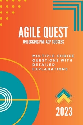 AgileQuest: Unlocking PMI-ACP Success by Sujan