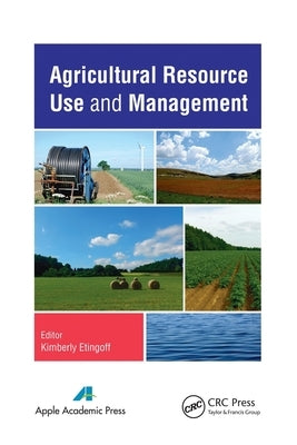 Agricultural Resource Use and Management by Etingoff, Kimberly