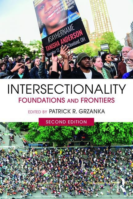 Intersectionality: Foundations and Frontiers by Grzanka, Patrick