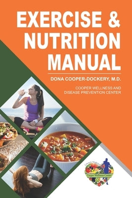 Exercise and Nutrition Manual by Cooper-Dockery, Dona