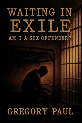 Waiting in Exile by Paul, Gregory